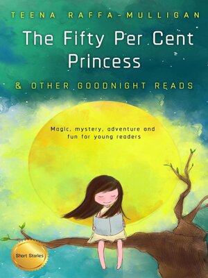 cover image of The Fifty Per Cent Princess and Other Goodnight Reads